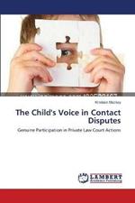 The Child's Voice in Contact Disputes