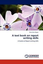 A text book on report writing skills