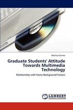 Graduate Students' Attitude Towards Multimedia Technology