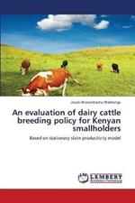 An evaluation of dairy cattle breeding policy for Kenyan smallholders