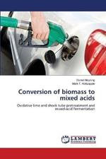 Conversion of biomass to mixed acids