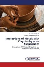 Interactions of Metals with Clays in Aqueous Suspensions