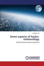 Some aspects of hydro-meteorology