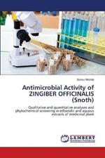 Antimicrobial Activity of ZINGIBER OFFICINALIS (Snoth)