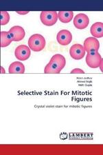 Selective Stain For Mitotic Figures