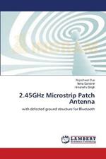 2.45GHz Microstrip Patch Antenna