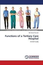 Functions of a Tertiary Care Hospital