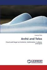Arche and Telos