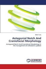 Antegonial Notch And Craniofacial Morphology