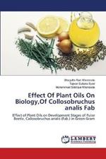 Effect Of Plant Oils On Biology, Of Collosobruchus analis Fab