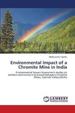 Environmental Impact of a Chromite Mine in India