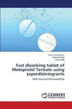 Fast dissolving tablet of Metoprolol Tartrate using superdisintegrants