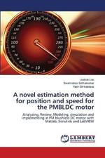 A novel estimation method for position and speed for the PMBLDC motor