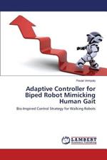 Adaptive Controller for Biped Robot Mimicking Human Gait