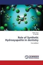 Role of Synthetic Hydroxyapatite in dentistry