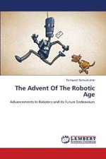 The Advent Of The Robotic Age