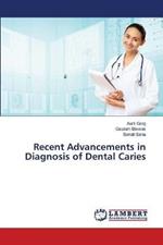 Recent Advancements in Diagnosis of Dental Caries