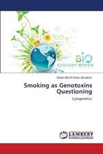 Smoking as Genotoxins Questioning