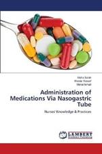 Administration of Medications Via Nasogastric Tube