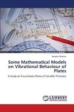 Some Mathematical Models on Vibrational Behaviour of Plates