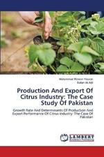 Production And Export Of Citrus Industry: The Case Study Of Pakistan