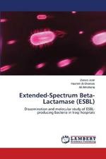 Extended-Spectrum Beta-Lactamase (ESBL)