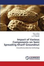 Impact of Various Components on Semi Spreading Kharif Groundnut