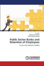 Public Sector Banks and Retention of Employees