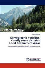 Demographic Variables, Classify Some Victorian Local Government Areas