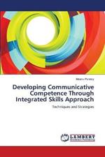 Developing Communicative Competence Through Integrated Skills Approach