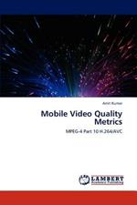 Mobile Video Quality Metrics