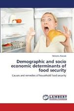 Demographic and socio economic determinants of food security