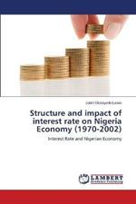 Structure and impact of interest rate on Nigeria Economy (1970-2002)