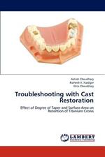 Troubleshooting with Cast Restoration