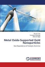 Metal Oxide-Supported Gold Nanoparticles