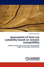 Assessment of Land Use Suitability Based on Erosion Susceptibility