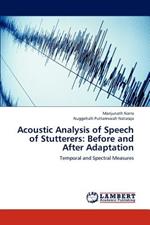 Acoustic Analysis of Speech of Stutterers: Before and After Adaptation