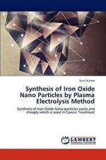 Synthesis of Iron Oxide Nano Particles by Plasma Electrolysis Method