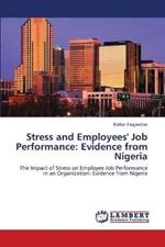 Stress and Employees' Job Performance: Evidence from Nigeria