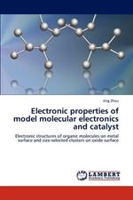 Electronic properties of model molecular electronics and catalyst