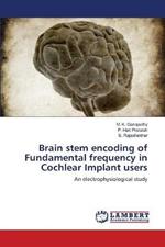 Brain stem encoding of Fundamental frequency in Cochlear Implant users