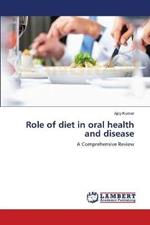 Role of diet in oral health and disease