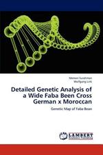 Detailed Genetic Analysis of a Wide Faba Been Cross German x Moroccan