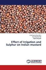 Effect of Irrigation and Sulphur on Indian mustard