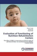 Evaluation of functioning of Nutrition Rehabilitation Centers