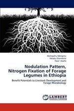Nodulation Pattern, Nitrogen Fixation of Forage Legumes in Ethiopia