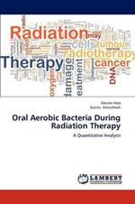 Oral Aerobic Bacteria During Radiation Therapy