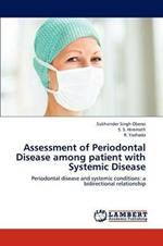 Assessment of Periodontal Disease among patient with Systemic Disease