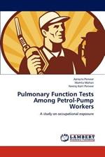 Pulmonary Function Tests Among Petrol-Pump Workers