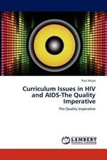 Curriculum Issues in HIV and AIDS-The Quality Imperative